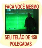Faça Seu Telão de 150 Polegadas